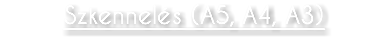 Szkennelés (A5, A4, A3)